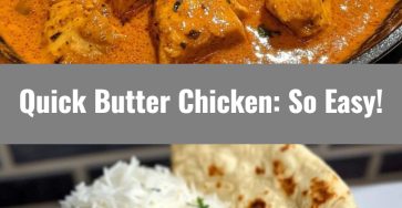 Quick & Easy Homemade Butter Chicken