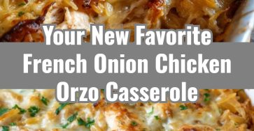 Delicious French Onion Chicken Orzo Casserole Dinner